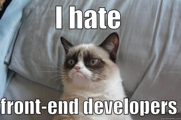 I hate front-end developers
